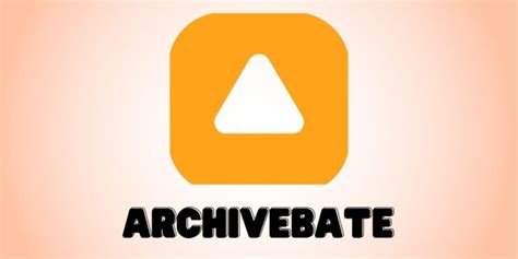 archivebait|Archivebate: Ultimate Guide to Accessing Archived Content.